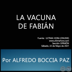 LA VACUNA DE FABIN - Por ALFREDO BOCCIA PAZ - Sbado, 22 de Mayo de 2021